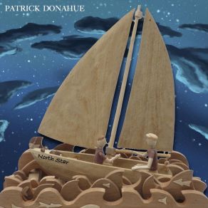Download track Build A Boat Patrick Donahue