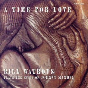 Download track A Time For Love Bill Watrous