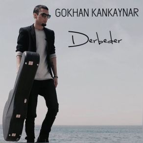 Download track Derbeder Gökhan Kankaynar