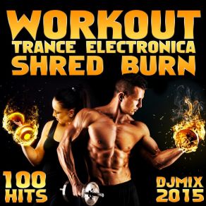 Download track Deep Progressive & Psy Trance Shred, Pt. 8 (142 BPM Electronica Shred Burn DJ Mix) Workout Trance