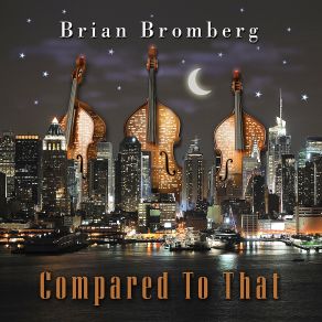 Download track A Little New Old School Brian Bromberg