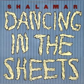 Download track Dancing In The Sheets (Extended Dance Remix) Shalamar