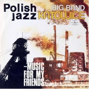 Download track Music For My Friends Big Band Katowice
