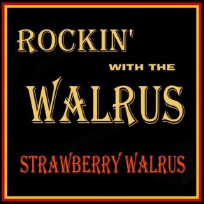 Download track My Baby Blue Strawberry Walrus