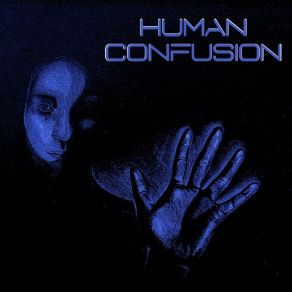 Download track Overwhelmed Human Confusion