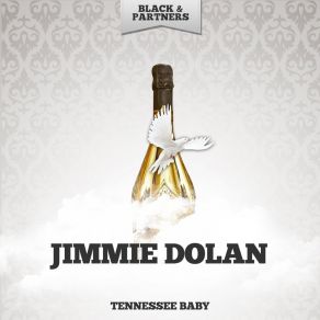 Download track I'm Alone Because I Love You Jimmie Dolan