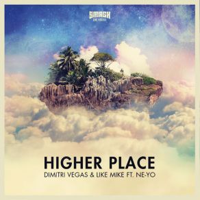 Download track Higher Place (Radio Edit) Dimitri Vegas, Like MikeNe - Yo
