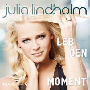 Download track Leb Den Moment Julia Lindholm