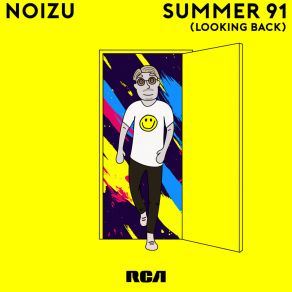 Download track Summer 91 (Looking Back) Noizu
