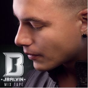 Download track Mixtape (Vol. 1) J Balvin
