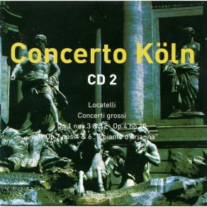 Download track 12. Concerto Grosso In F Major Op. 7 No. 4 - I. Andante Concerto Köln