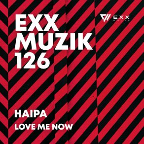Download track Love Me Now (Radio Edit) Haipa