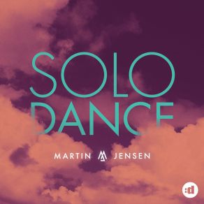 Download track Solo Dance Martin Jensen