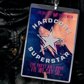 Download track We Don'T Need A Cure Hardcore Superstar