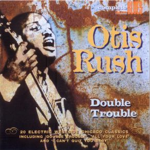 Download track Double Trouble Otis Rush