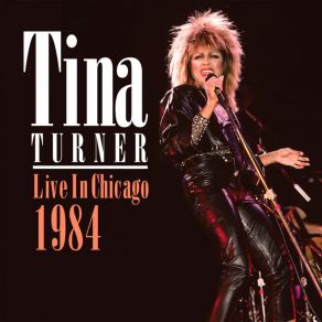 Download track Let's Stay Together (Live At Park West, Chicago, Il 1984) Tina Turner, Chicago