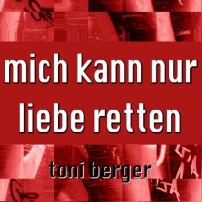 Download track Einfach Nur Weg Toni Berger