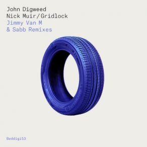 Download track Gridlock (Digweed & Muirs Stripped Down Mix) Nick Muir, John Digweed