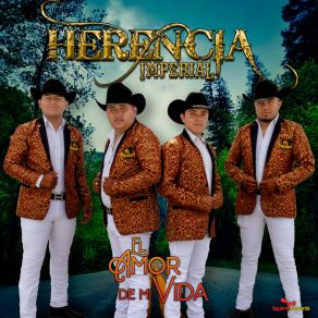 Download track El Amor De Mi Vida Herencia Imperial