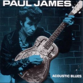 Download track I Can't Be Satisfied Paul James