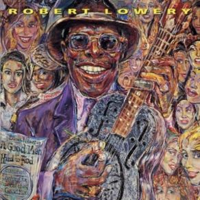 Download track A Good Man Is Hard To Find Robert Lowery