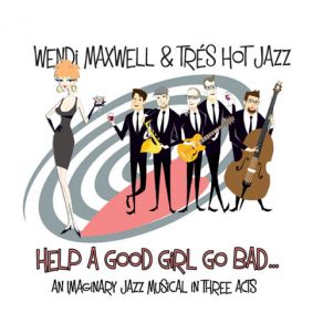 Download track Everything I've Got Wendi Maxwell, Tres Hot Jazz