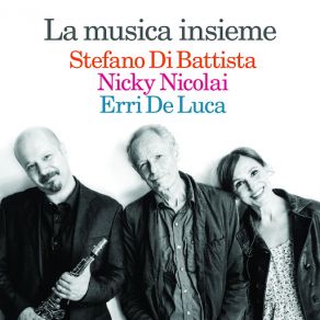 Download track Variante Di Canzone Stefano Di Battista, Nicky Nicolai, Erri De Luca