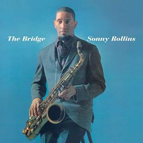 Download track The Bridge Jim Hall, The Sonny Rollins