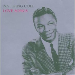 Download track You Made Me Love You Nat King Cole