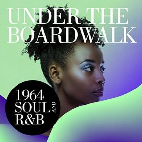 Download track Under The Boardwalk The Drifters