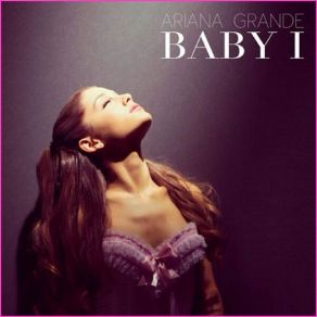 Download track Baby I Ariana Grande