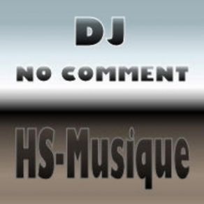 Download track Dj No Comment Hause - Music Dj Nc