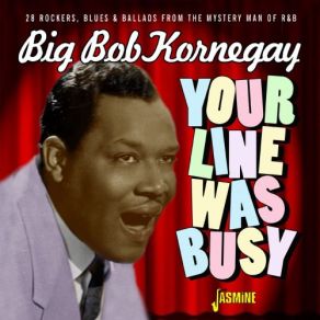 Download track Stop Knockin' Rock 'N' Roll Big Bob KornegayBob Kornegay