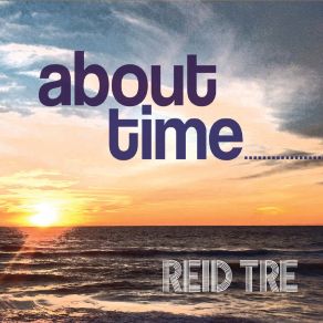 Download track Living On Borrowed Time Reid Tre
