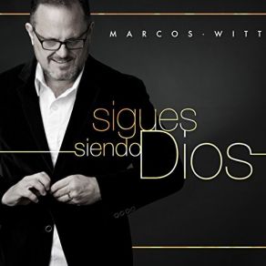 Download track Sigues Siendo Dios Marcos Wit