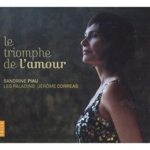 Download track 9. RAMEAU- Je Vole Amour Ou Tu M'appelles Les Paladins 1757 Acte II Scene 9 Air De Argie Sandrine Piau, Les Paladins