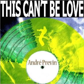 Download track I Didn't Know What Time It Was André Previn