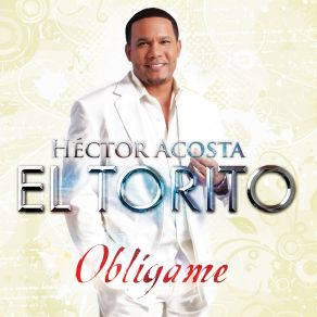 Download track Me Falla Todo Hector Acosta El Torito
