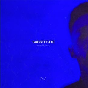 Download track Substitute (Banx Jersey Refix) JaviBanx
