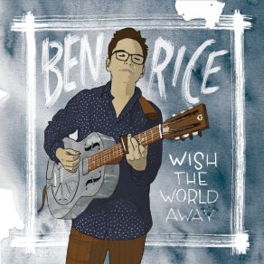 Download track The One That Got Away Ben Rice