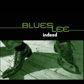 Download track I've Been There Blues Lee