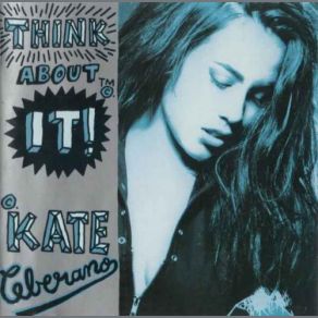 Download track Think About It Kate Ceberano