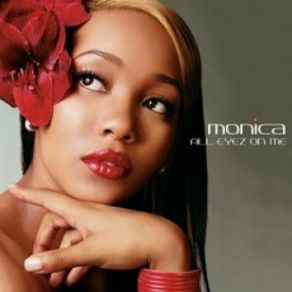 Download track All Eyez On Me Monica