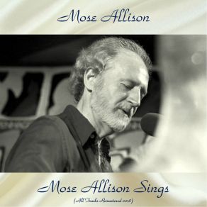 Download track Do Nothin' Till You Hear From Me (Remastered 2018) Mose Allison