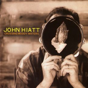 Download track God'S Golden Eyes John Hiatt