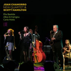 Download track Sem Fantasia Scott Hamilton, Joan Chamorro, The New Quartet