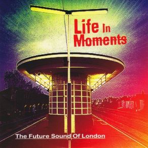 Download track I Turn To Face The Sun The Future Sound Of London
