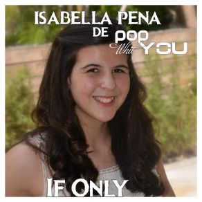 Download track If Only Isabella PenaPopWhit You