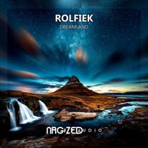 Download track Dreamland (Original Mix) Rolfiek