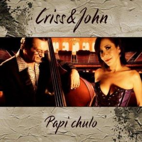 Download track Papi Chulo John, Criss